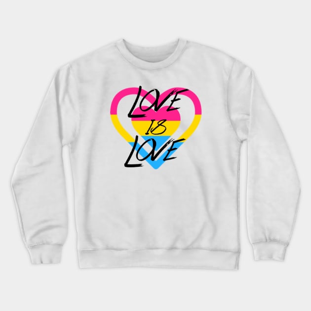 Love is Love - Pan Pride Crewneck Sweatshirt by mareescatharsis